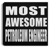 Most Awesome Petroleum Engineer - Canvas Square
