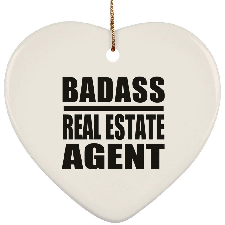 Badass Real Estate Agent - Heart Ornament