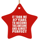 87th Birthday Took 87 Years To Become Awesome & Perfect - Star Ornament