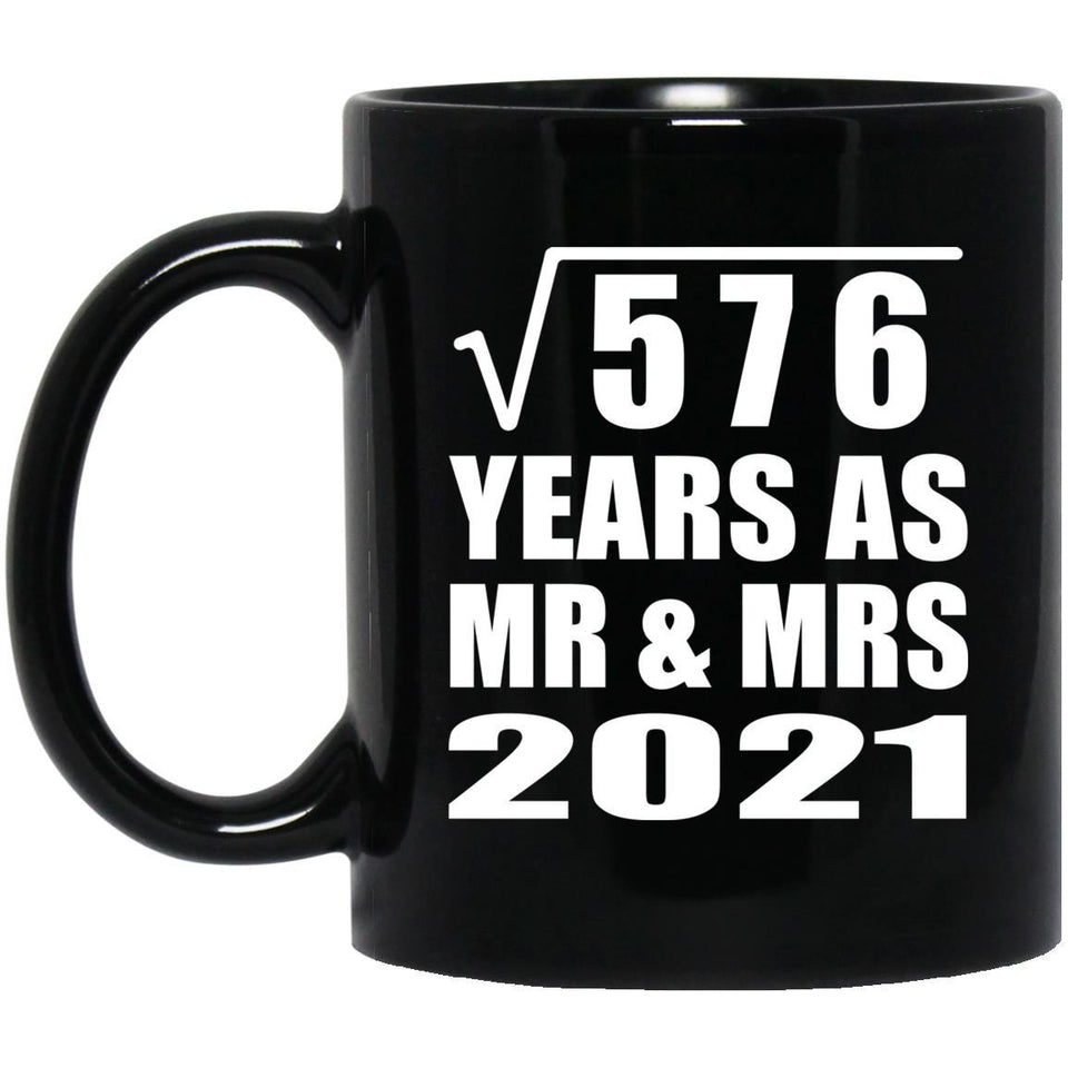 24th Anniversary Square Root of 576 Years As Mr & Mrs 2021 - 11oz Coffee Mug Black