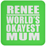 Renee World's Okayest Mum - Drink Coaster