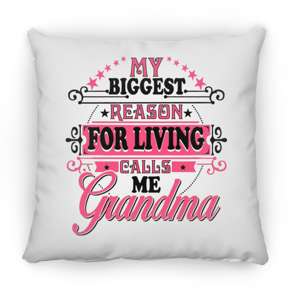 My Biggest Reason For Living Calls Me Grandma - Throw Pillow