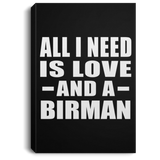 All I Need Is Love And A Birman - Canvas Portrait