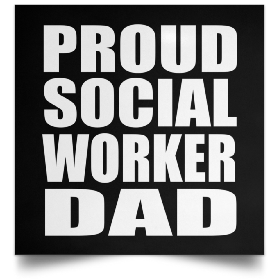 Proud Social Worker Dad - Poster Square