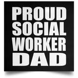 Proud Social Worker Dad - Poster Square