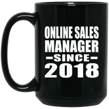 Online Sales Manager Since 2018 - 15 Oz Coffee Mug Black