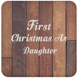 First Christmas As Daughter - Drink Coaster E
