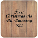 First Christmas As An Amazing Kid - Drink Coaster C