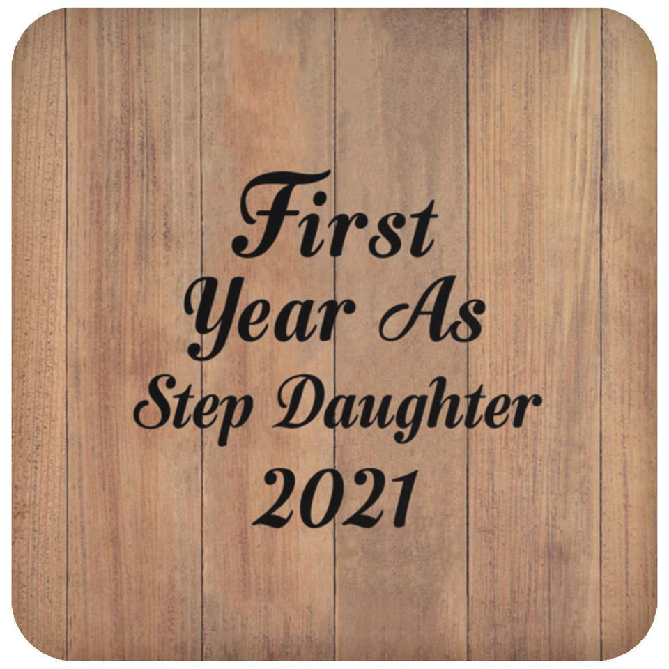 First Year As Step Daughter 2021 - Drink Coaster C