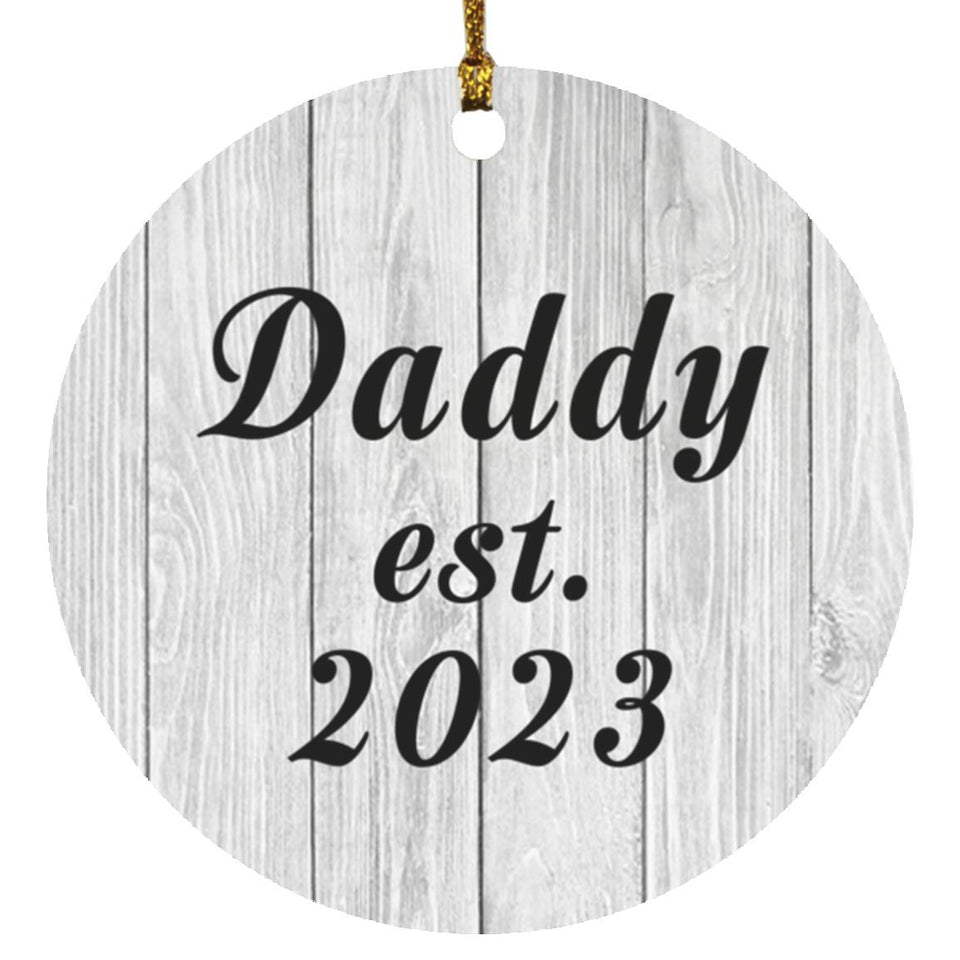 Daddy Established Est. 2023 - Circle Ornament F