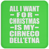 All I Want For Christmas Is My Cirneco Dell'etna - Coaster