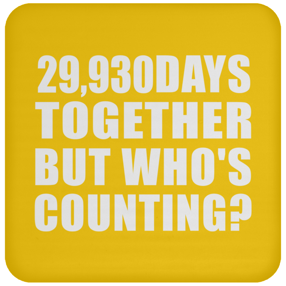 82nd Anniversary 29,930 Days Together But Who's Counting - Drink Coaster