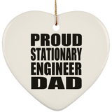 Proud Stationary Engineer Dad - Heart Ornament