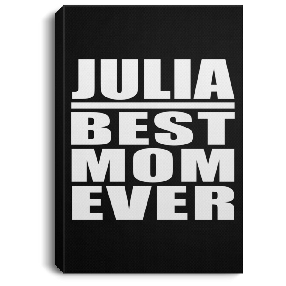 Julia Best Mom Ever - Canvas Portrait