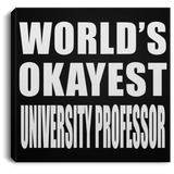 World's Okayest University Professor - Canvas Square