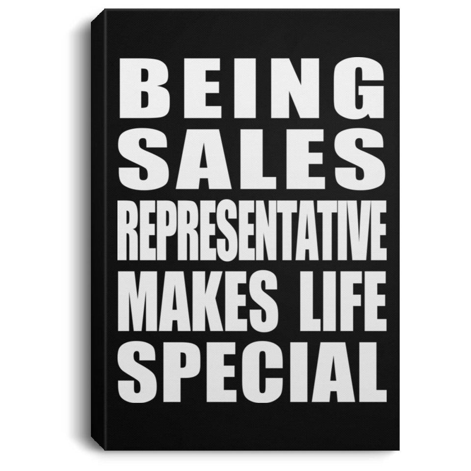 Being Sales Representative Makes Life Special - Canvas Portrait