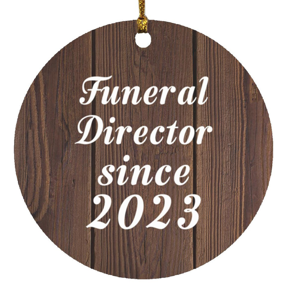 Funeral Director Since 2023 - Circle Ornament D