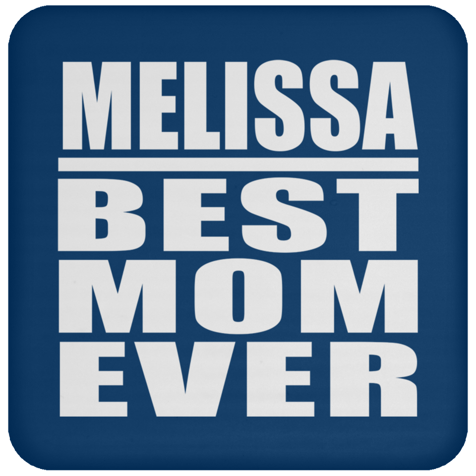 Melissa Best Mom Ever - Drink Coaster