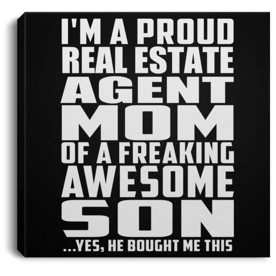 Proud Real Estate Agent Mom Of Awesome Son - Canvas Square