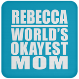 Rebecca World's Okayest Mom - Drink Coaster