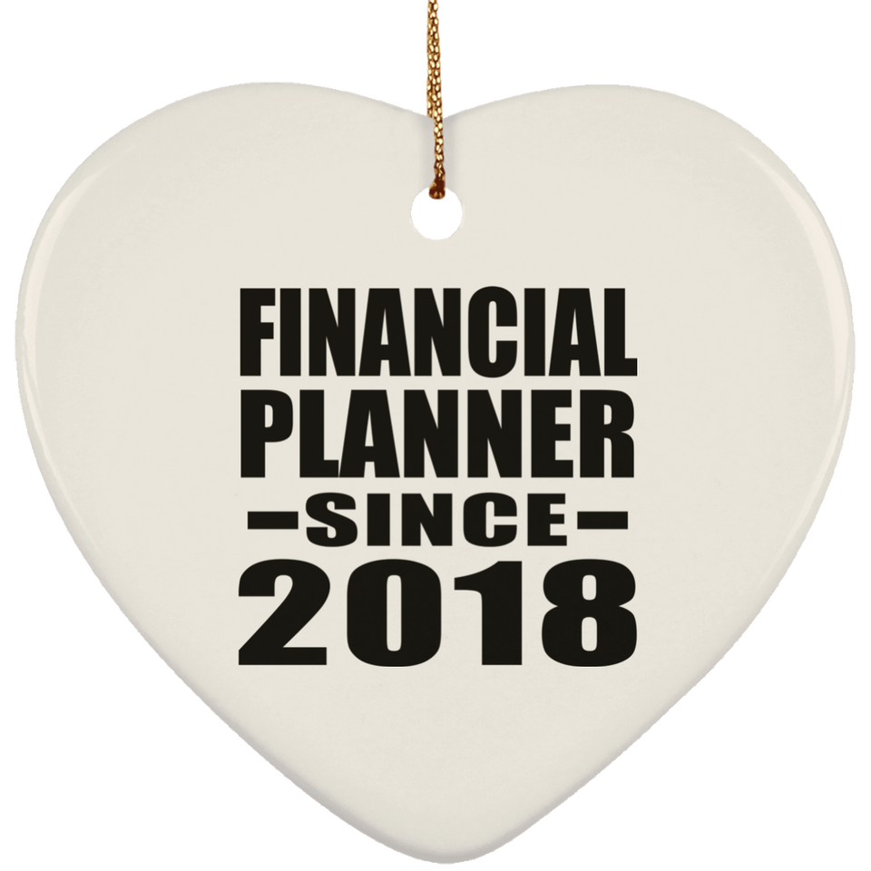 Financial Planner Since 2018 - Heart Ornament