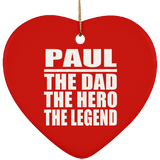 Paul The Dad The Hero The Legend - Heart Ornament