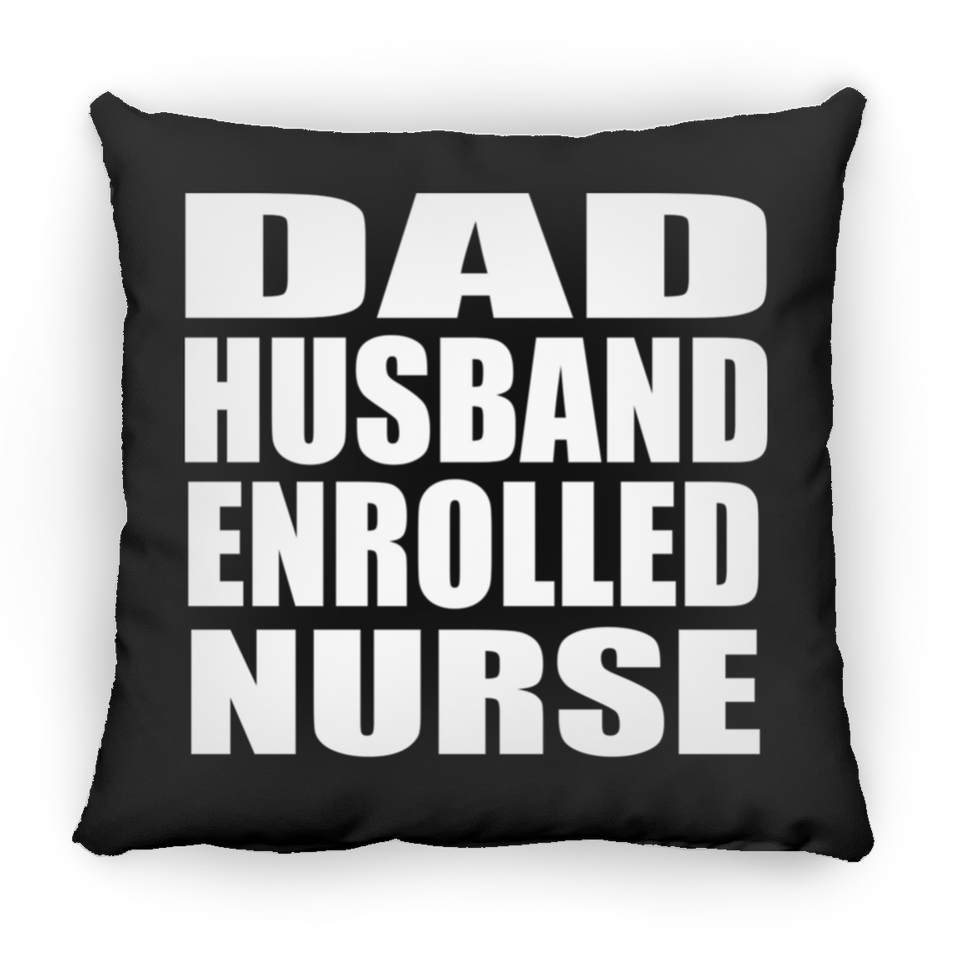 Dad Husband Enrolled Nurse - Throw Pillow Black