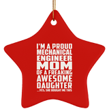 Proud Mechanical Engineer Mom Of Awesome Daughter - Star Ornament
