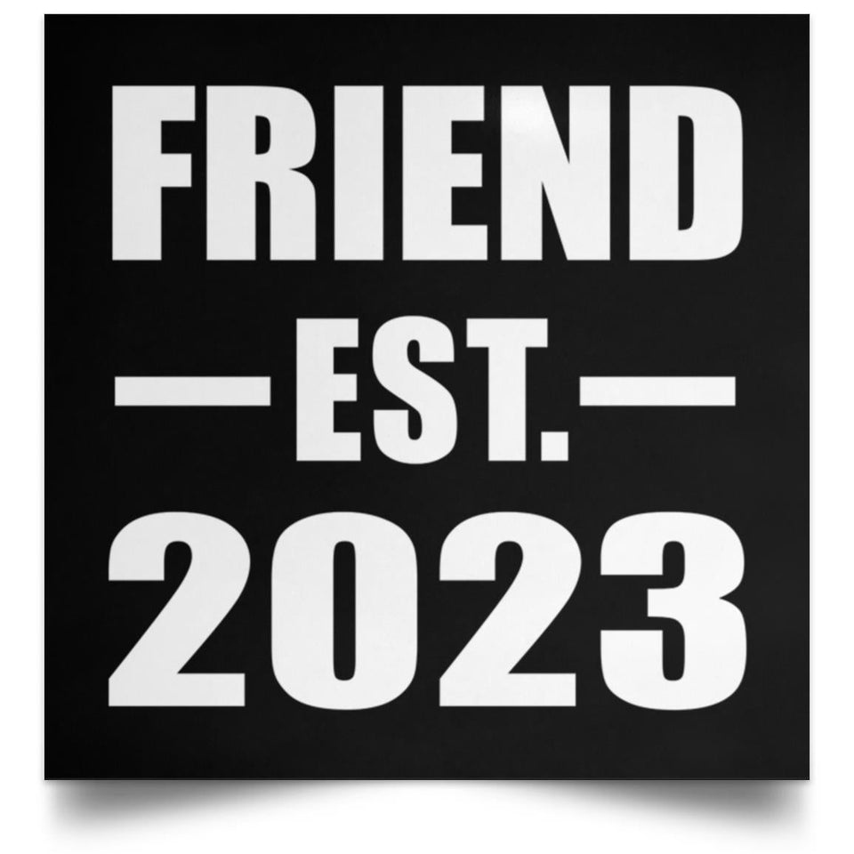 Friend Established EST. 2023 - Poster Square