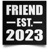 Friend Established EST. 2023 - Poster Square