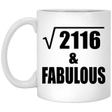 46th Birthday Square Root of 2116 & Fabulous - 11oz Coffee Mug