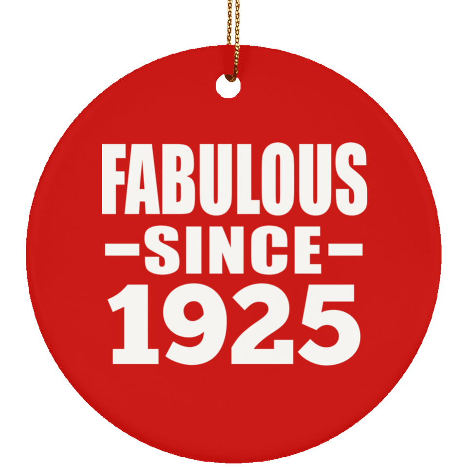 99th Birthday Fabulous Since 1925 - Circle Ornament