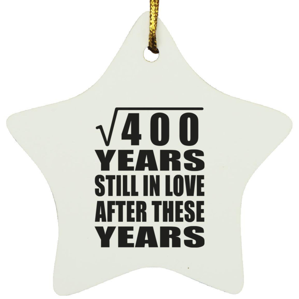 20th Anniversary Square Root of 400 Years Still In Love - Star Ornament