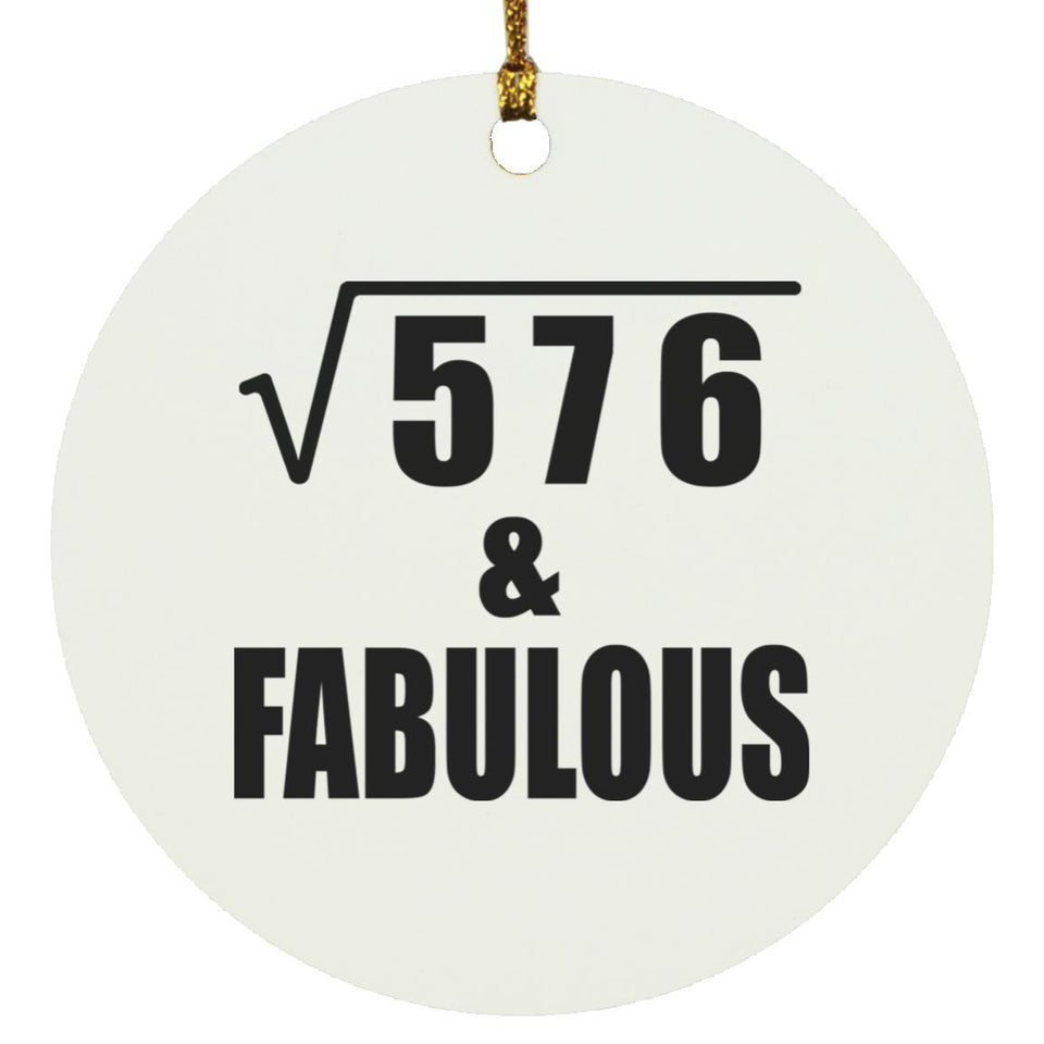 24th Birthday Square Root of 576 & Fabulous - Circle Ornament