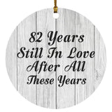 82nd Anniversary 82 Years Still In Love After These Years - Circle Ornament F