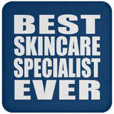Best Skincare Specialist Ever - Drink Coaster