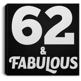 62nd Birthday 62 & Fabulous - Canvas Square