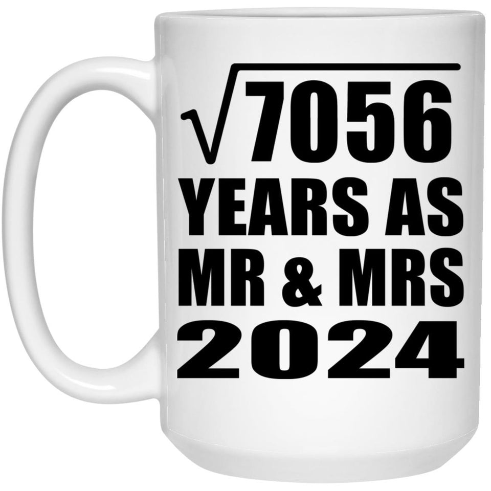 84th Anniversary Square Root of 7056 Years As Mr & Mrs 2024 - 15oz Coffee Mug