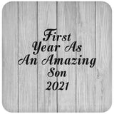 First Year As An Amazing Son 2021 - Drink Coaster F