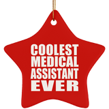 Coolest Medical Assistant Ever - Star Ornament