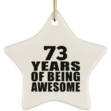73rd Birthday 73 Years Of Being Awesome - Star Ornament