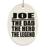 Joe The Dad The Hero The Legend - Oval Ornament