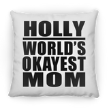 Holly World's Okayest Mom - Throw Pillow