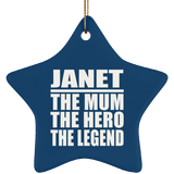 Janet The Mum The Hero The Legend - Star Ornament