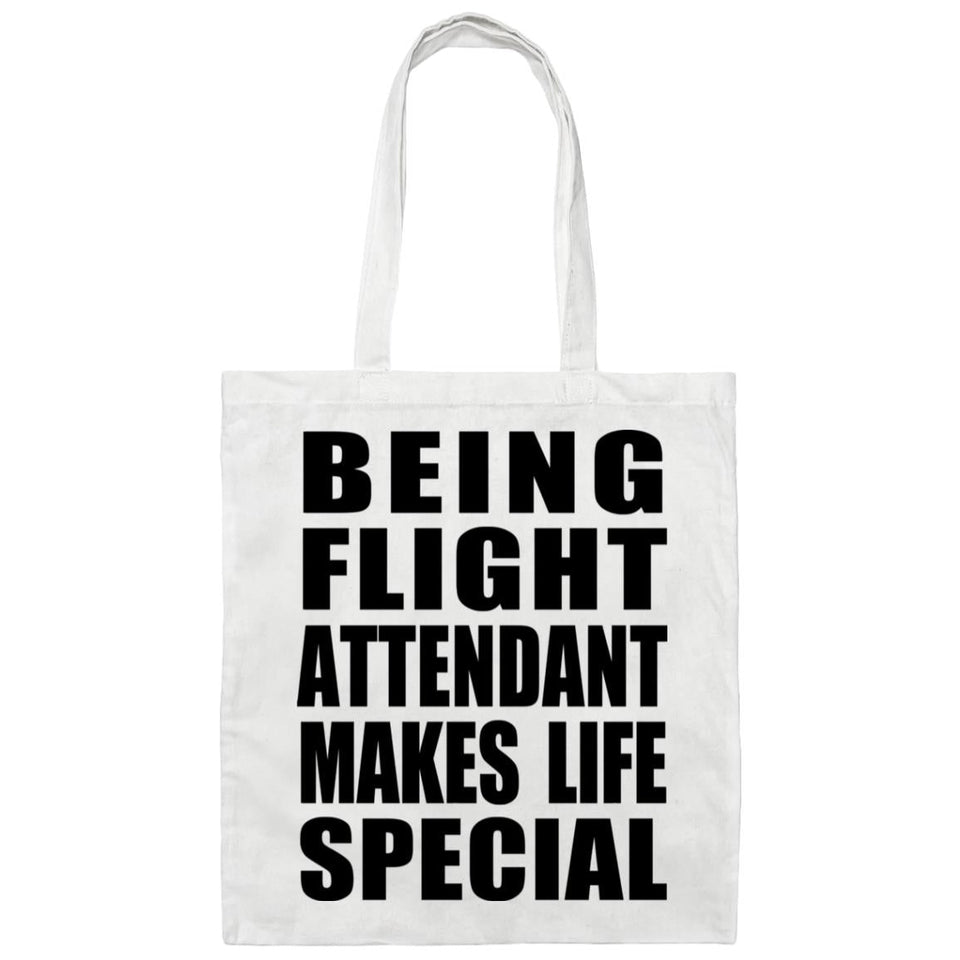 Being Flight Attendant Makes Life Special - Tote Bag White