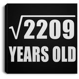 47th Birthday Square Root of 2209 Years Old - Canvas Square