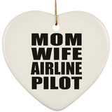 Mom Wife Airline Pilot - Heart Ornament