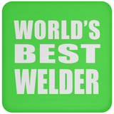 World's Best Welder - Drink Coaster
