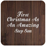 First Christmas As An Amazing Step Son - Drink Coaster D
