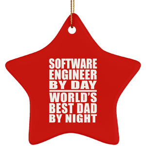 Software Engineer By Day World's Best Dad By Night - Star Ornament